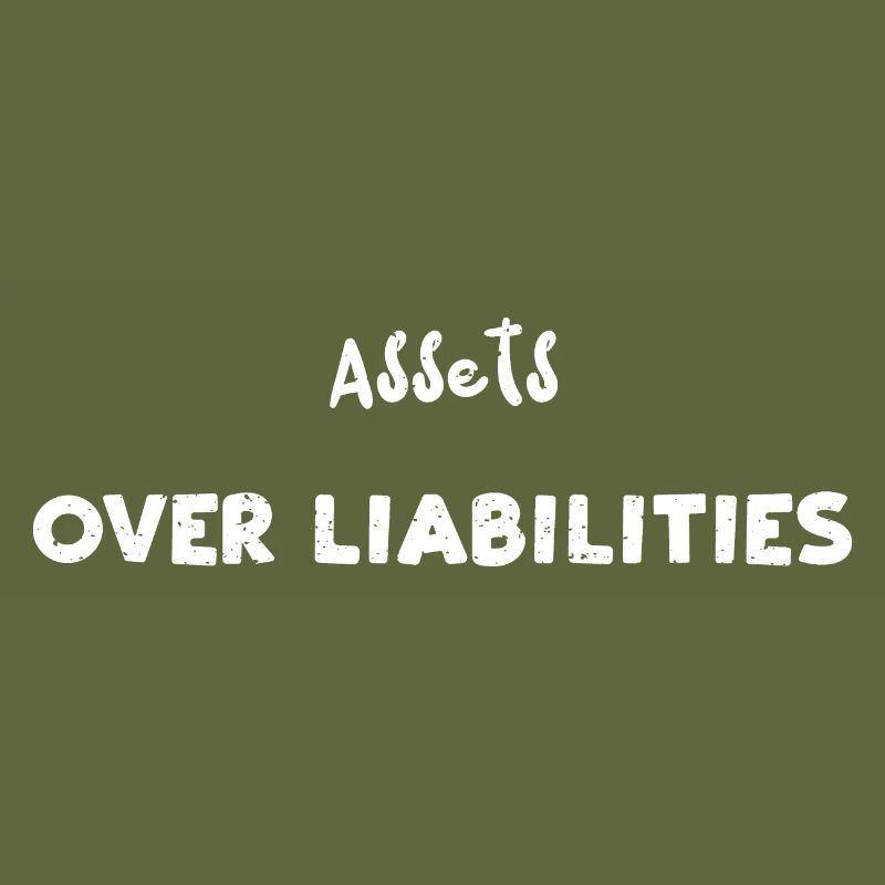 Assets Over Liabilities