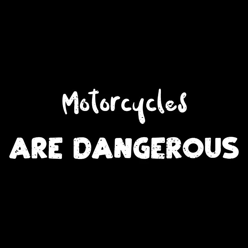 Les motos sont dangereuses