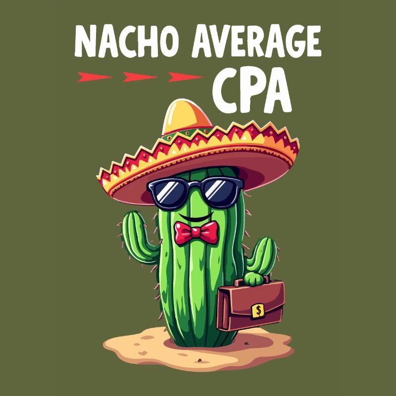 Nacho Average CPA, Cactus Humor