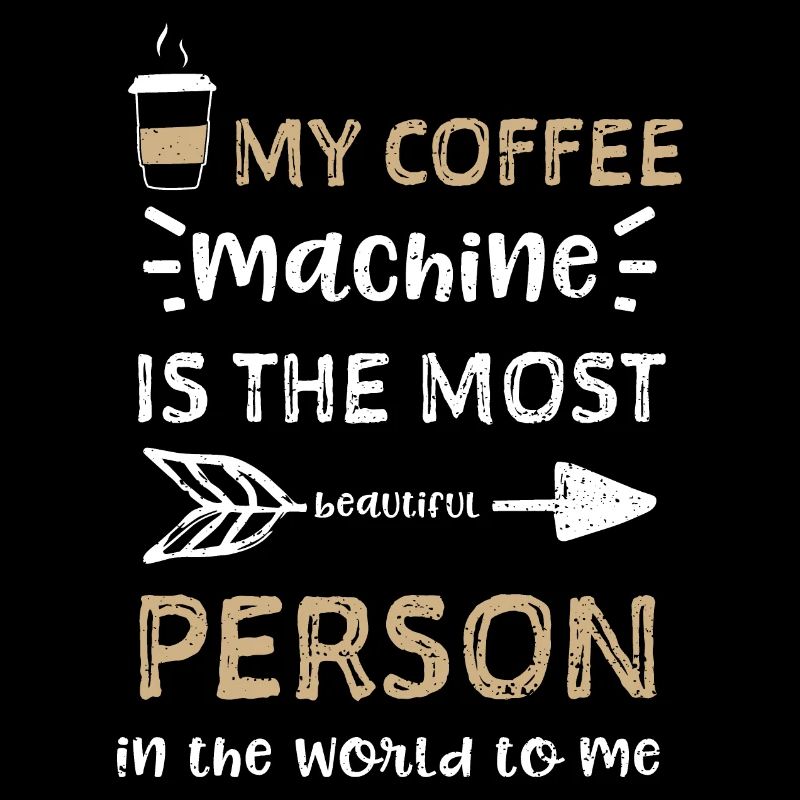 Ma machine à café est la plus...