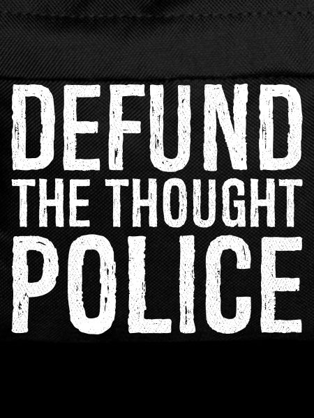 defund the thought police