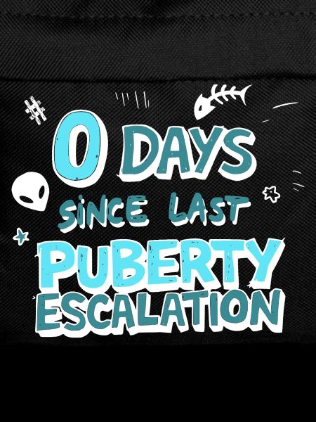 Puberty Escalation Funny Shirt