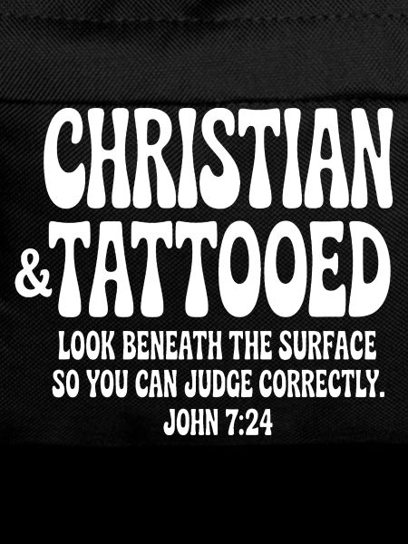 Christian & Tattooed John 7:24 Tee