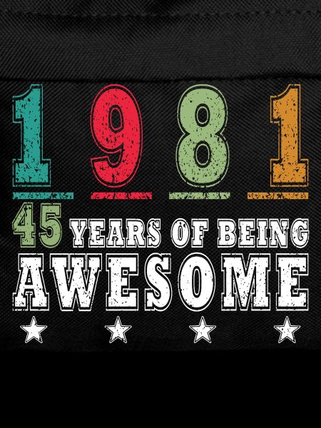 Birthday born 1981 - 45 years