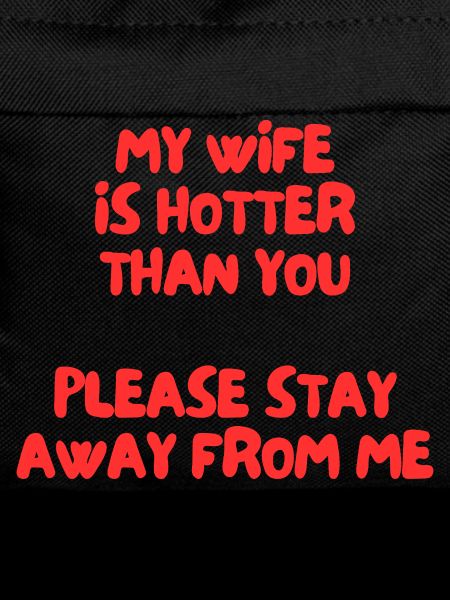 my wife is hotter than you