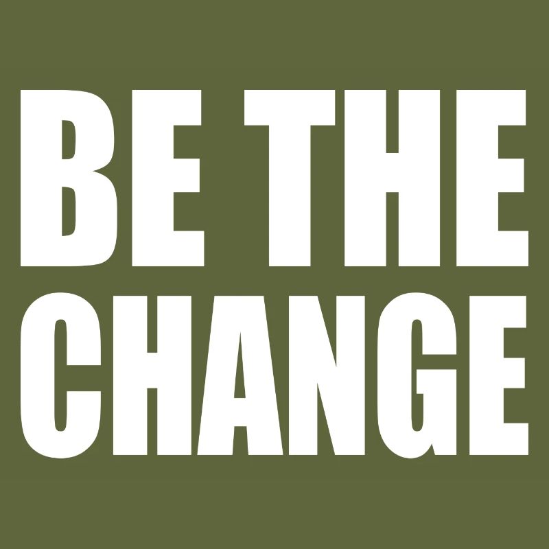 be the change