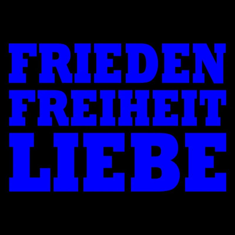 Frieden freiheit liebe