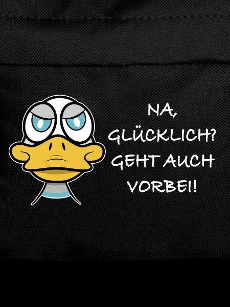 Glücklich, geht auch vorbei!