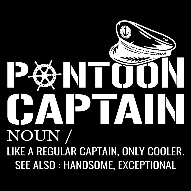 Pontoon Captain Definition Funny Pontoon Boat
