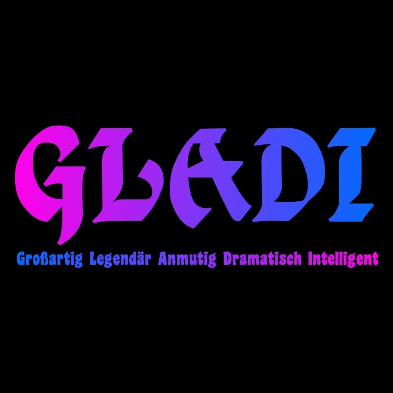 GLADI Großartig