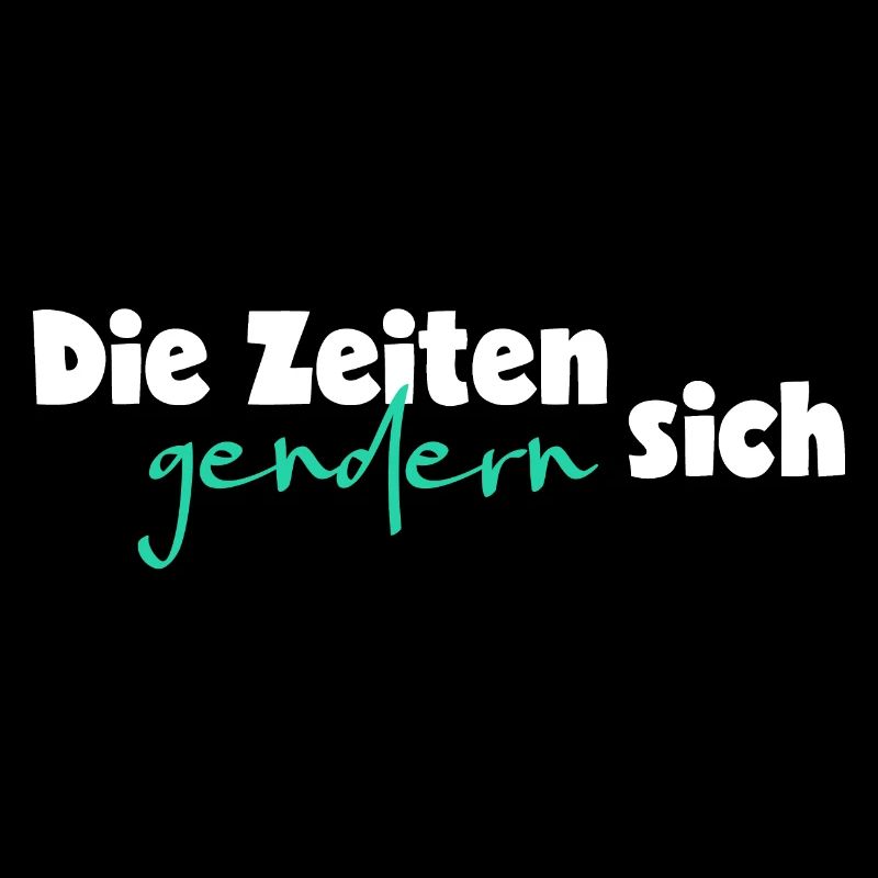 Satire Spruch - Die Zeiten gendern sich 2