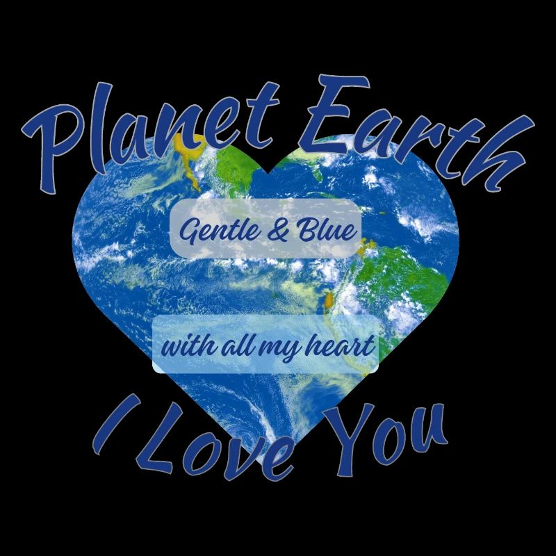 Planet Earth I Love You