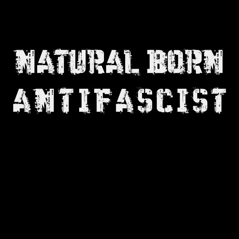 ANCIEN FASCISTE ANTIFASCISTE FCKNZS NÉ NATUREL