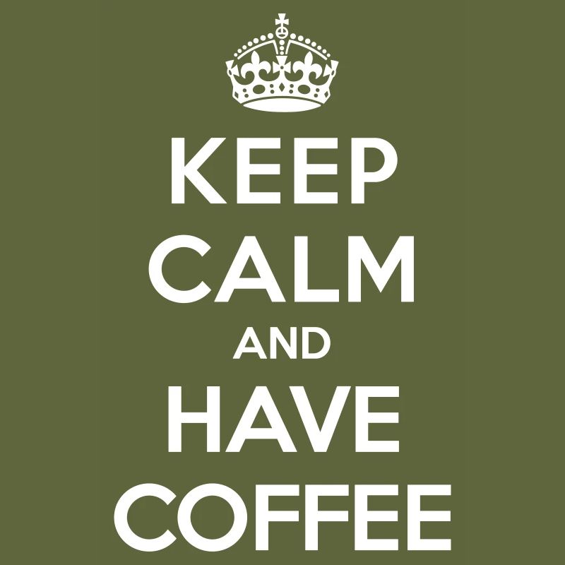 Keep calm and have coffee