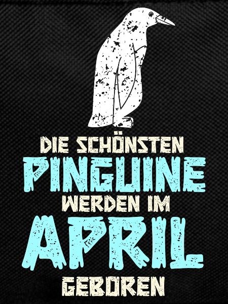 April Birthday Penguin Saying Funny