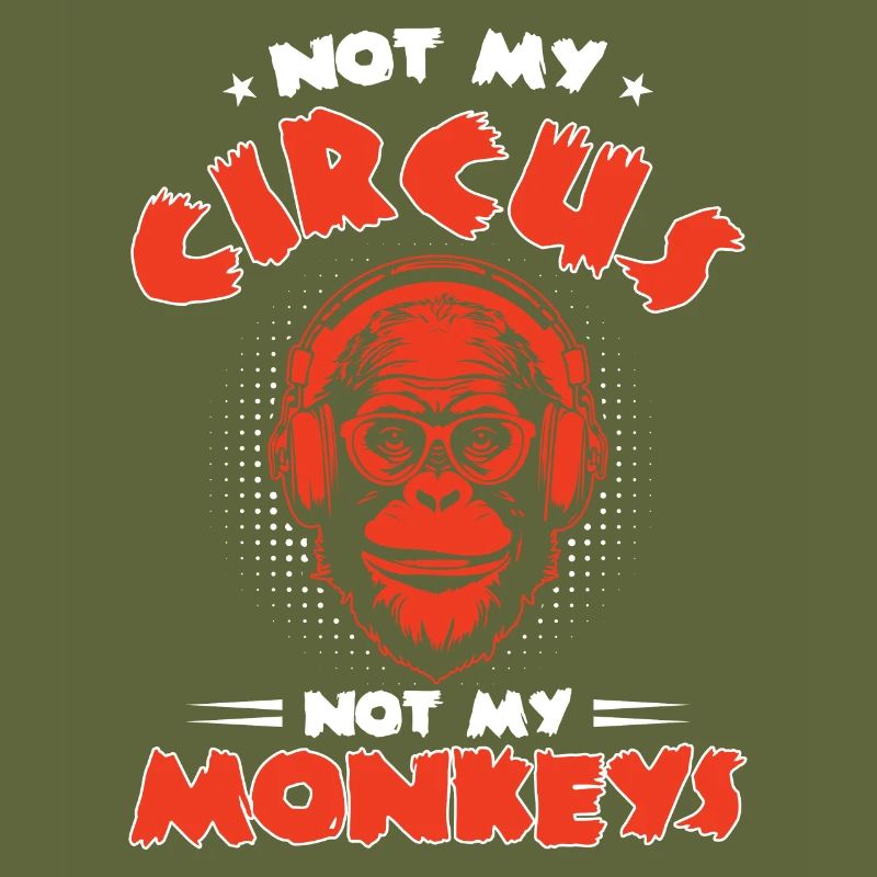 Pas mon cirque, pas mes singes !
