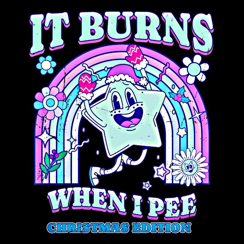 Winter Edition "It Burns when i Pee"! sarcastic