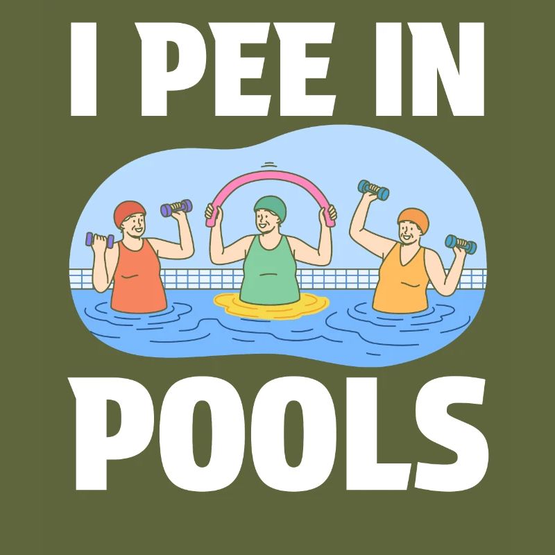 Funny "I pee in pools"! Sarcastic, ironic