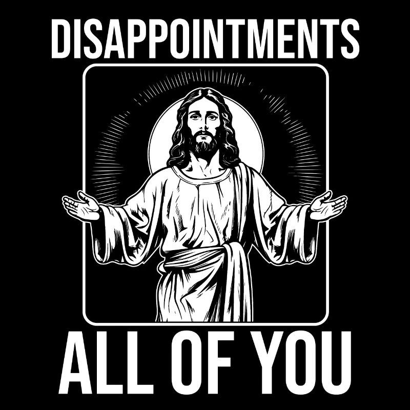 drôle de Jésus ! « Décevez-vous tous » ironique