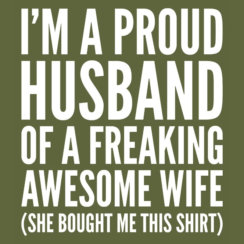 Ich bin ein stolzer Ehemann oder eine verdammte ehrfürchtige Frau