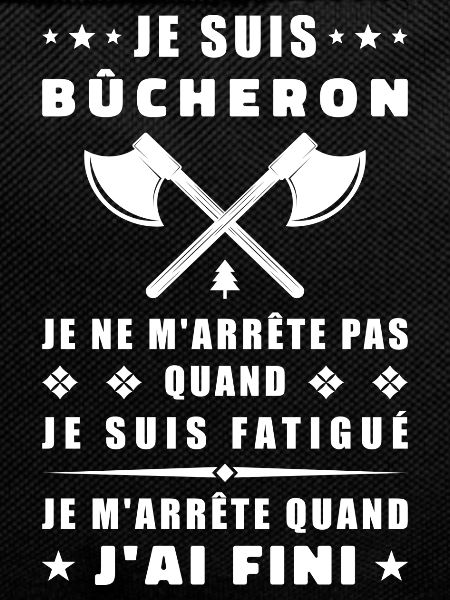 Je suis bûcheron