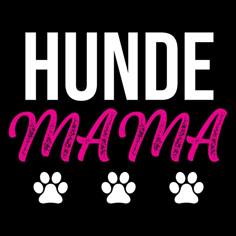 Hunde Mama Spruch
