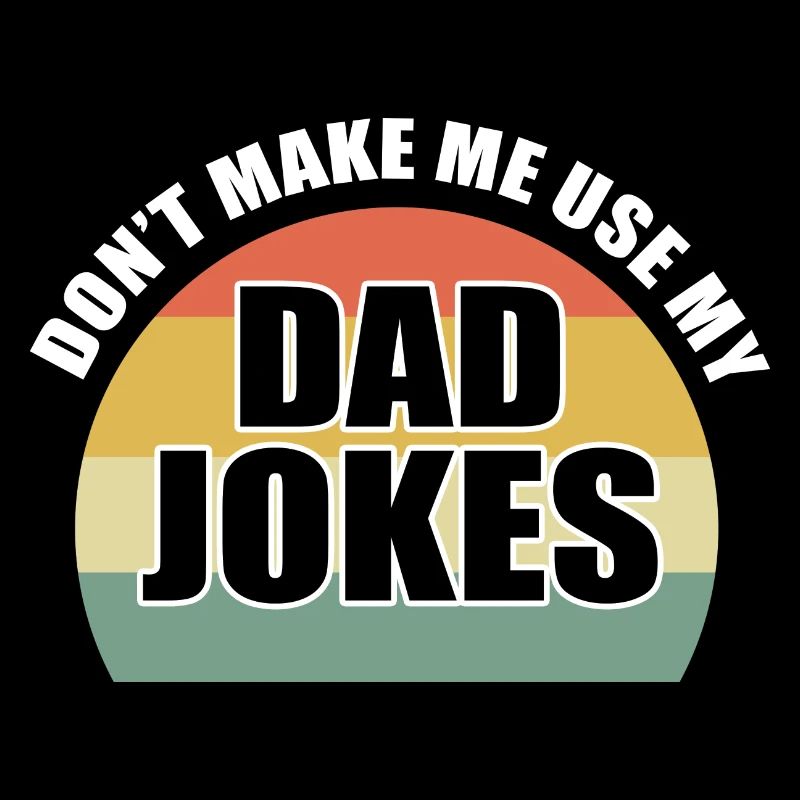 Dad Joke Father's Day Funny Sayings