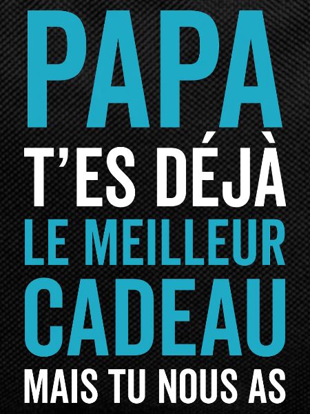 Daddy you're already the best