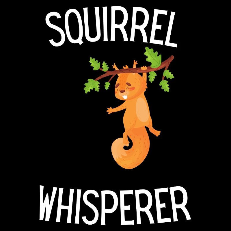 Forest Dweller Animal Lover Forest Animal Squirrel
