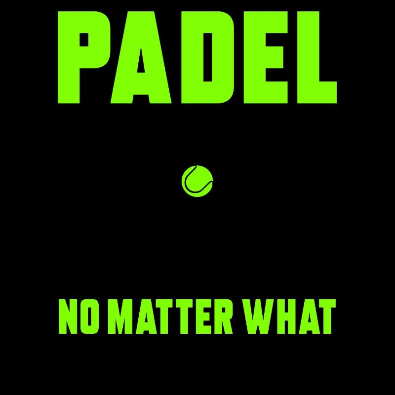 Padel No Matter What