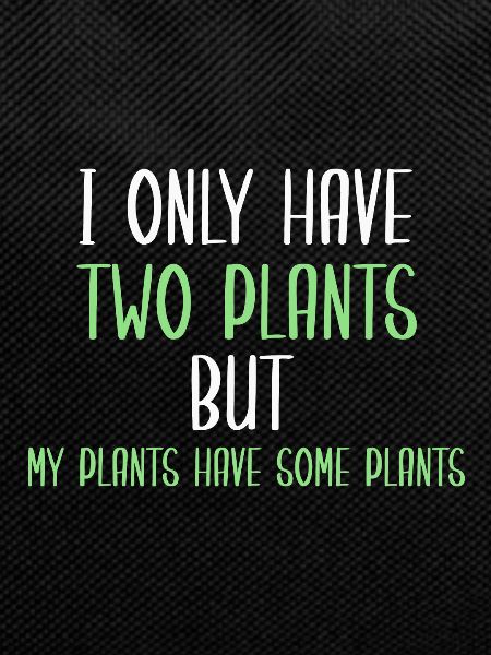 My plants have plants
