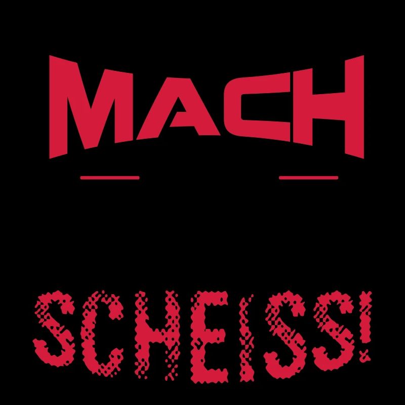 Dann mach doch deinen Scheiss!