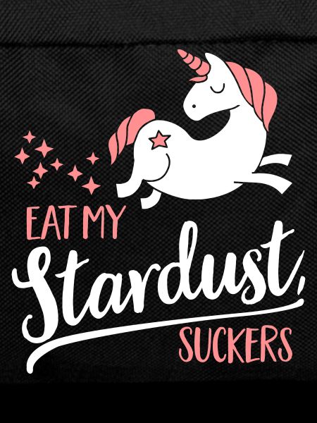 Eat my Stardust, Suckers