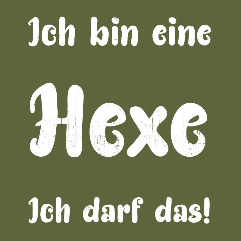 Ich bin eine Hexe Ich darf das!