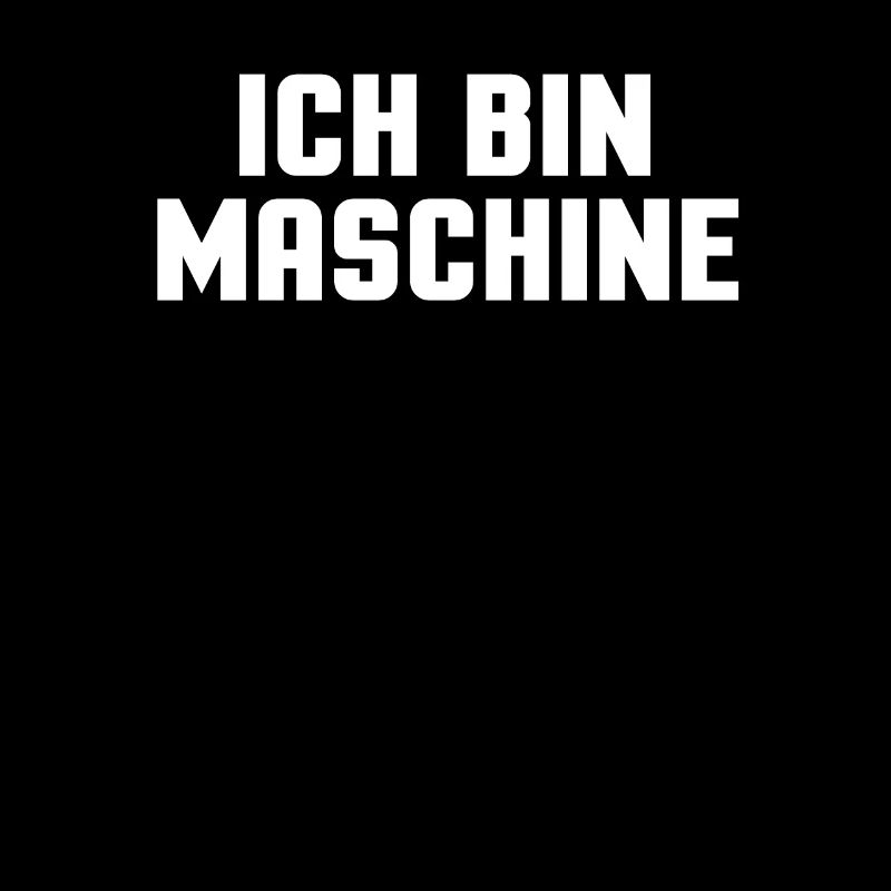 Ich Bin Maschine