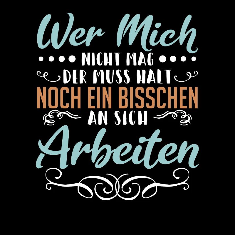 Wer mich nicht mag der muss halt noch ein bisschen