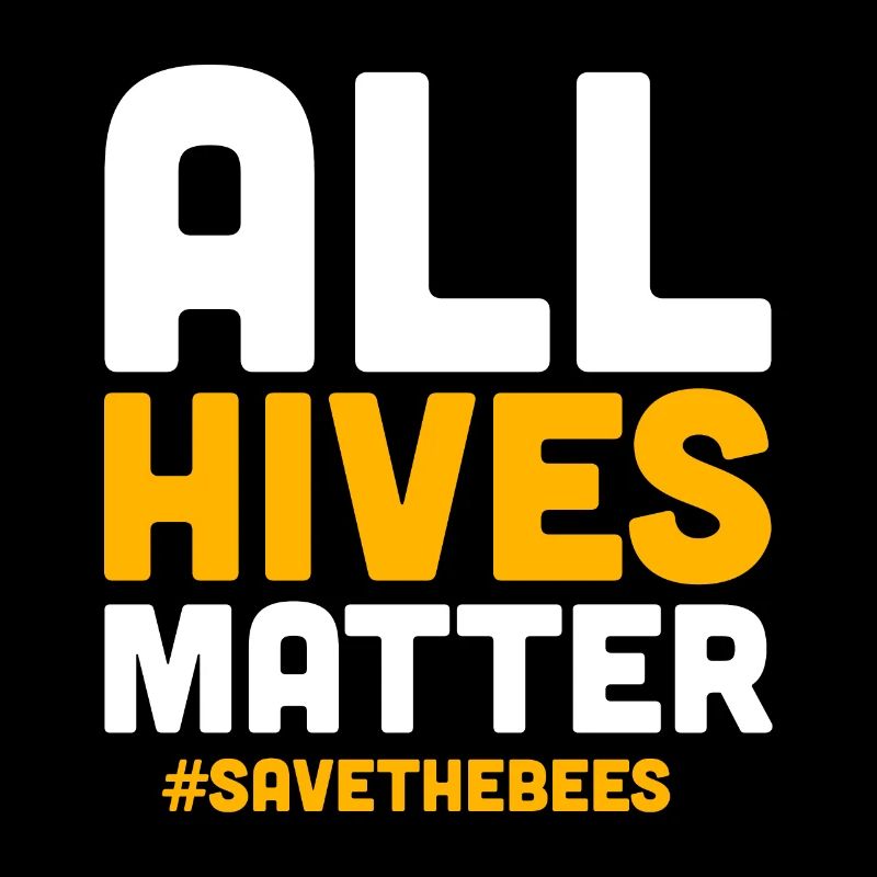 Funny Beekeeping Design Quote All Hives Matters