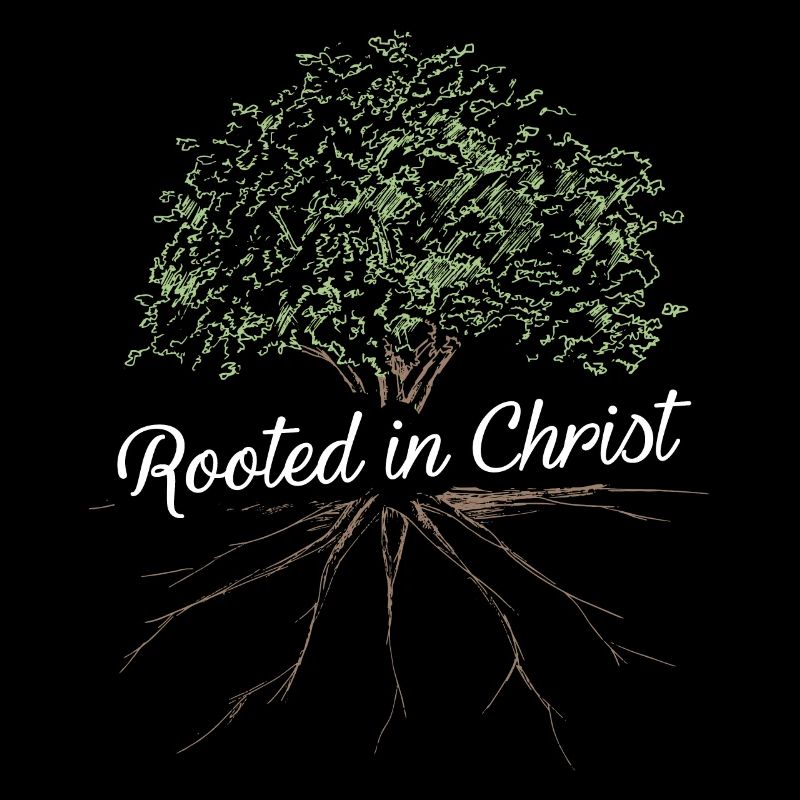 Rooted in Christ