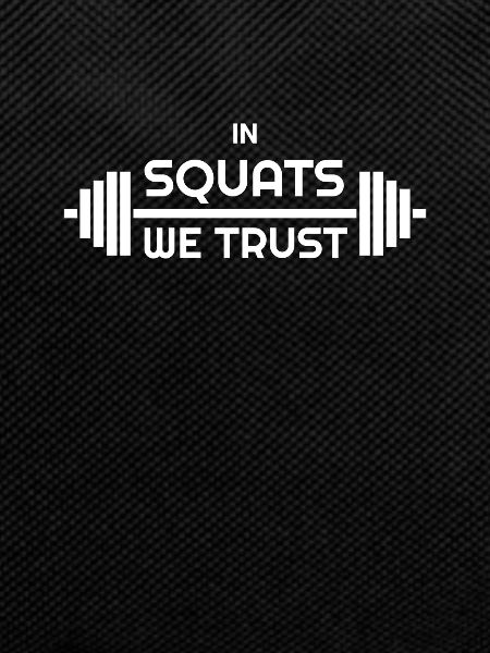 In Squats We Trust