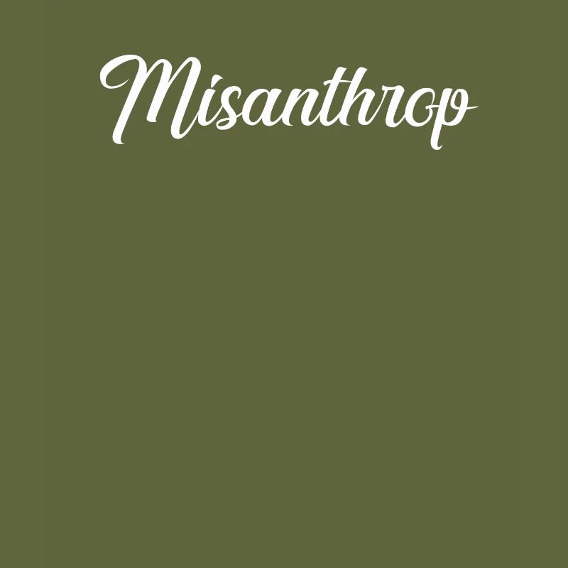 Misantroph work misanthrope annoyed gift idea