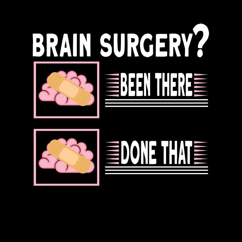 Brain Surgery Joke Brain Surgery Awareness Gift