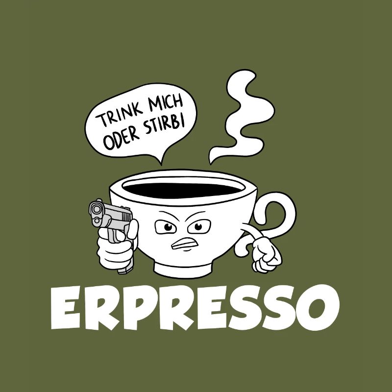 Trink Oder Stirb Espresso Kaffee