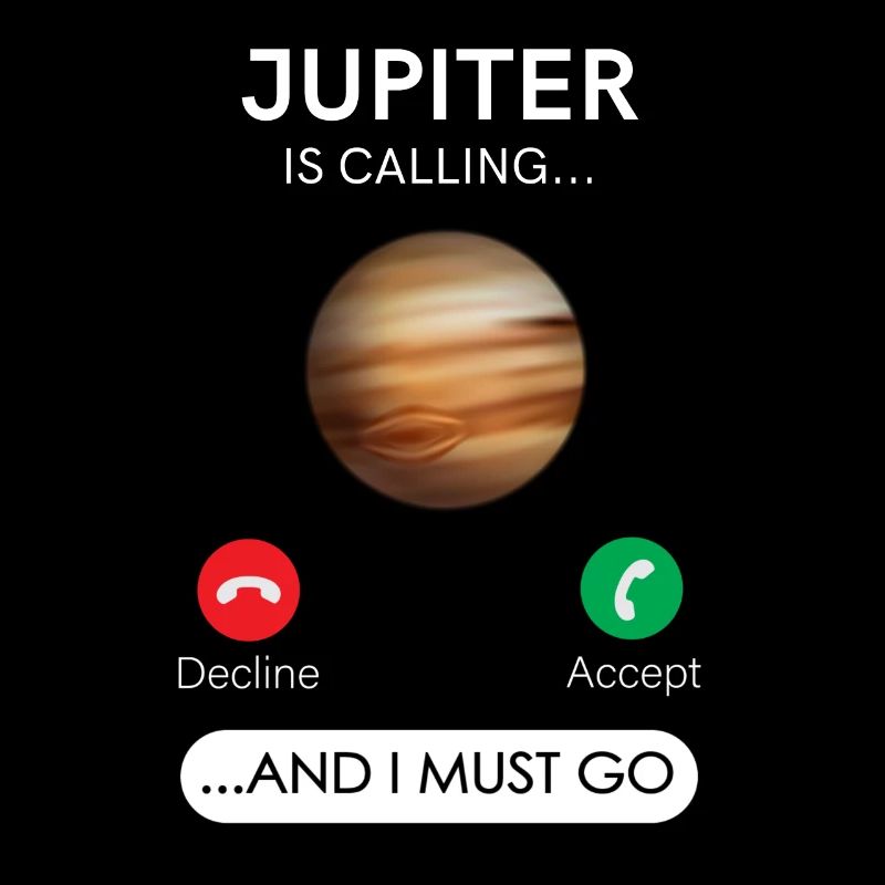 Jupiter appelle et je dois décliner