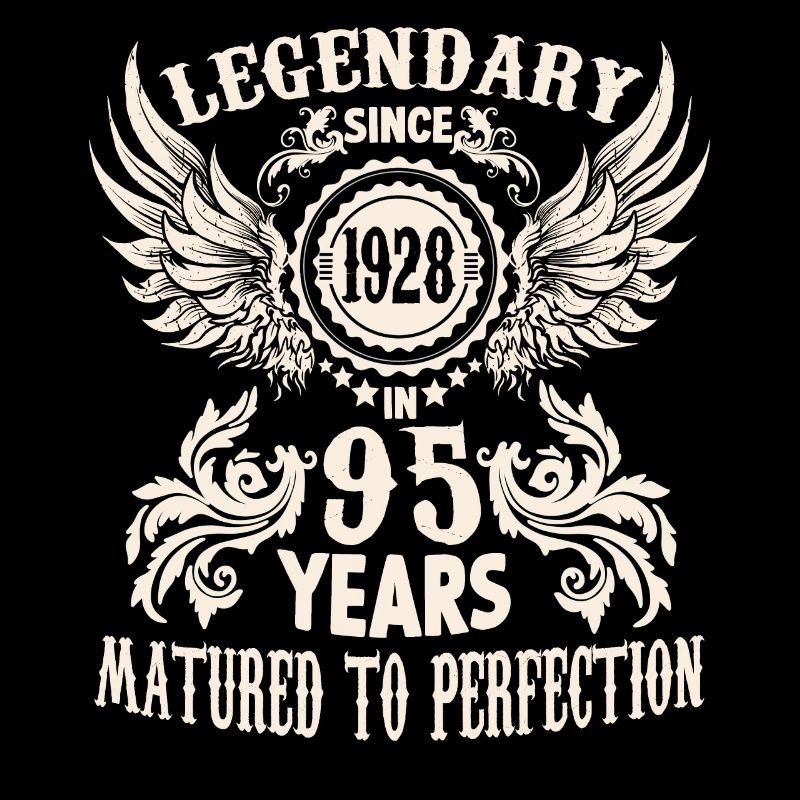 Legendary since 1928 birthday 95 year old legend