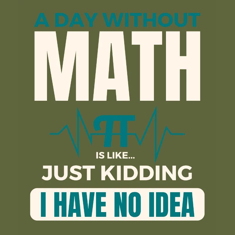 A Day Without Math is Like Mathematics Pi day