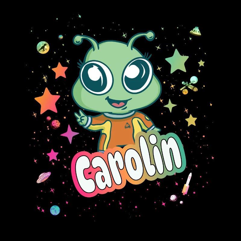 CAROLIN - Schöner Mädchen Name mit süßem Alien