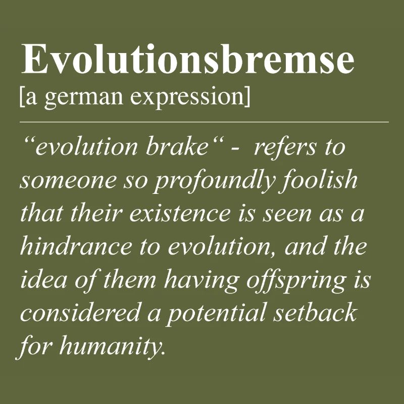 Evolutionary Brake Funny German Idiom