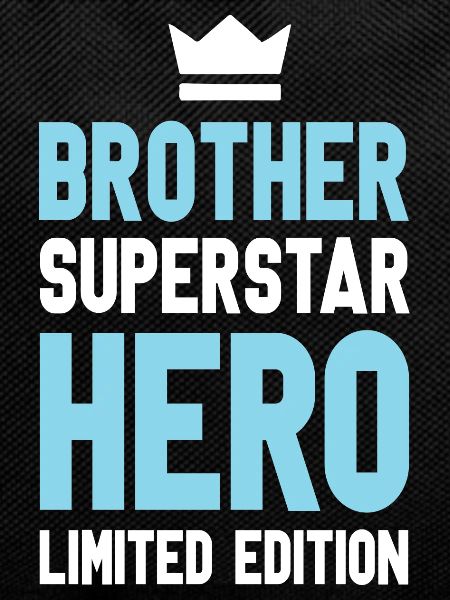 Brother Limited Edition Saying