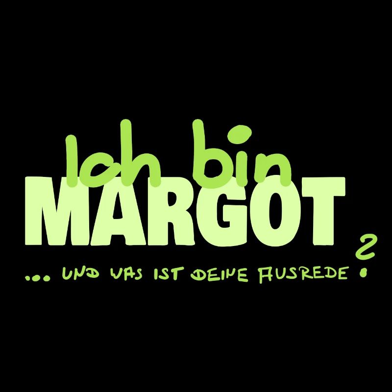 Ausrede Margot