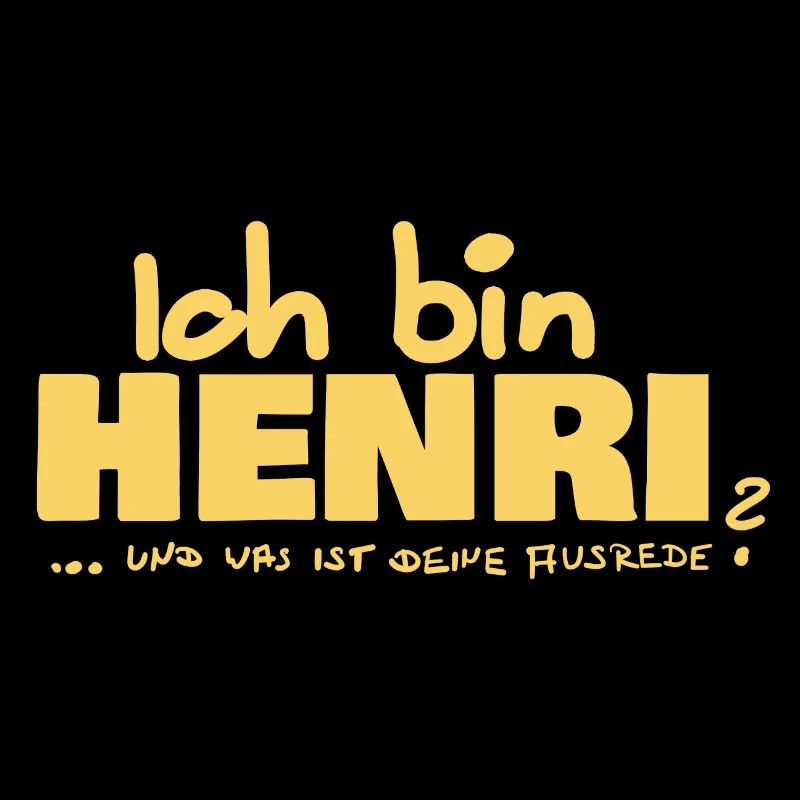 Ausrede Henri